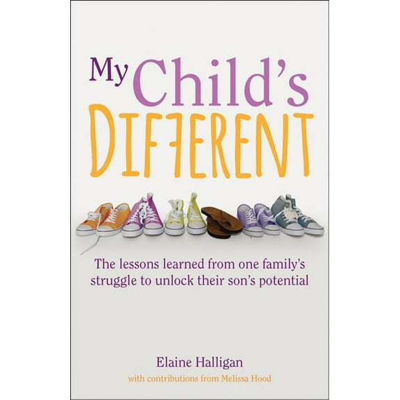 My Child's Different Elaine Halligan (Paperback)