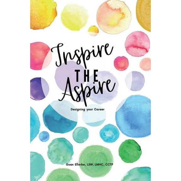 Design your Career Guided Journal: Inspire the Aspired, (Paperback)