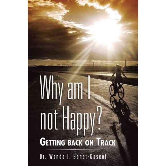 Why Am I Not Happy?: Getting Back on Track (Paperback)