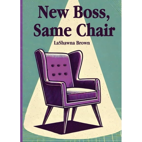 New Boss, Same Chair, (Paperback)