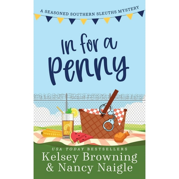 Seasoned Southern Sleuths Cozy Mystery In For A Penny: A Humorous Amateur Sleuth Cozy Mystery, Book 1, (Paperback)