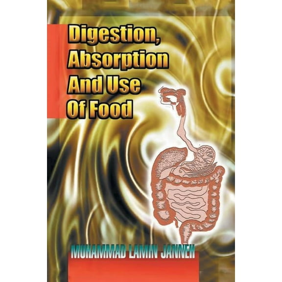 Digestion, Absorption and Use of Food (Paperback)