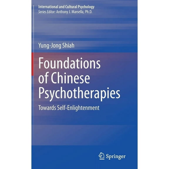 International and Cultural Psychology Foundations of Chinese Psychotherapies: Towards Self-Enlightenment, (Hardcover)