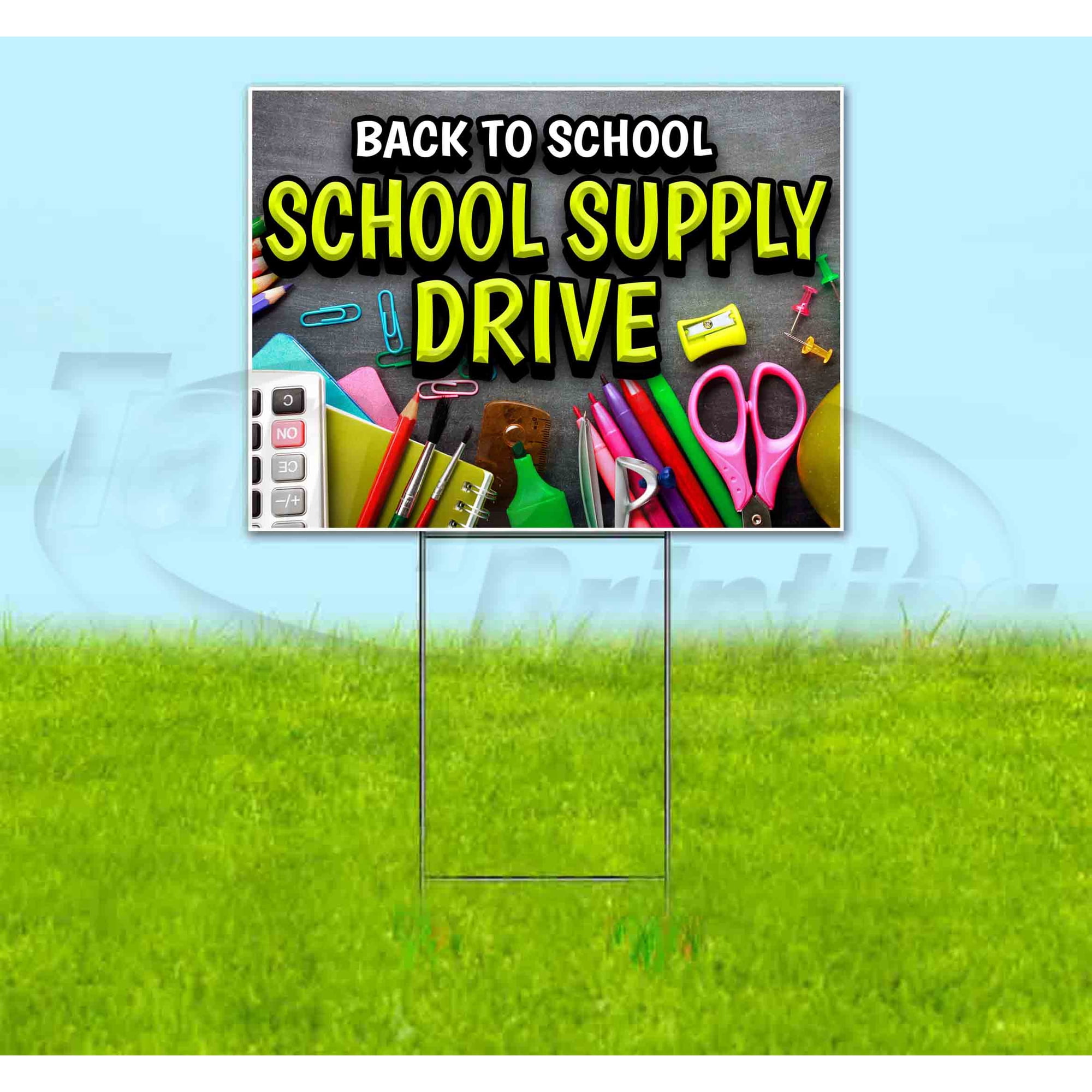 Back To School Supply Drive (18 x 24 ) Yard Sign Includes Metal Step Stake
