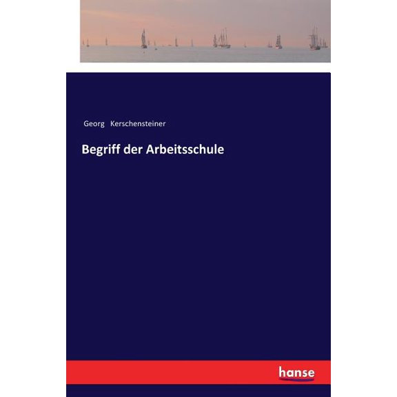Begriff der Arbeitsschule, (Paperback)