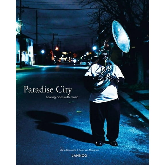 Paradise City: Healing Cities Through Music, (Hardcover)