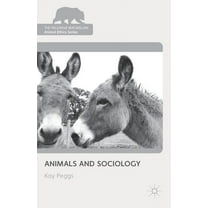 Palgrave MacMillan Animal Ethics Animals and Sociology, (Paperback)