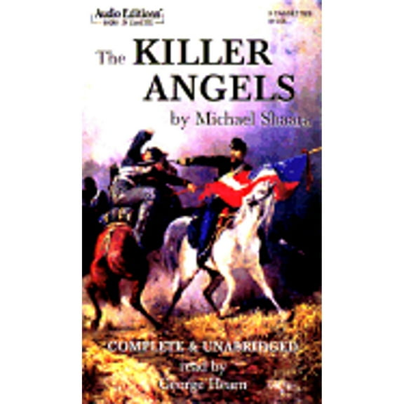 Pre-Owned The Killer Angels: Unabridged (Audiobook On Cassette Tape) by Michael Shaara, George Hearn, Ronald F Maxwell