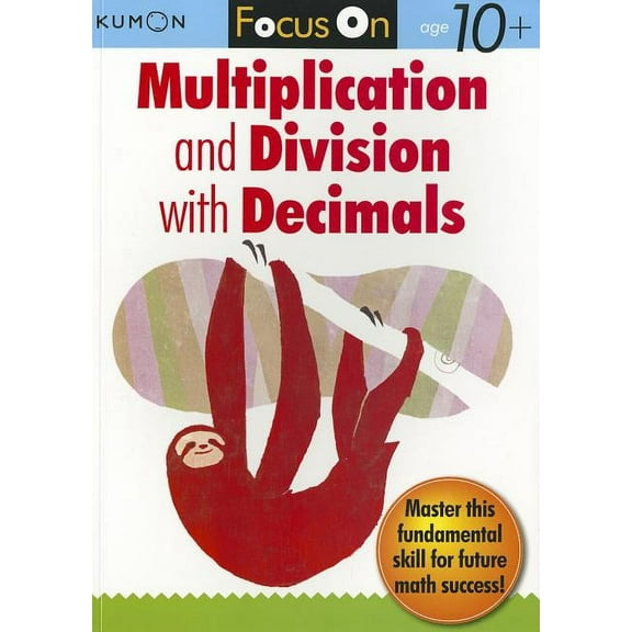 Kumon Focus on Multiplication and Division with Decimals (Paperback)