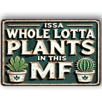 Whimsical Vintage Metal Sign: 'ISSA WHOLE LOTTA PLANTS IN THIS MF' - Perfect for Home, Kitchen, Bar, Club, Bathroom, Bedroom, Farm, Garden, Farmhouse, or as a Gift ,8×12 inch