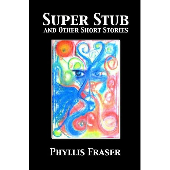 Super Stub and Other Short Stories