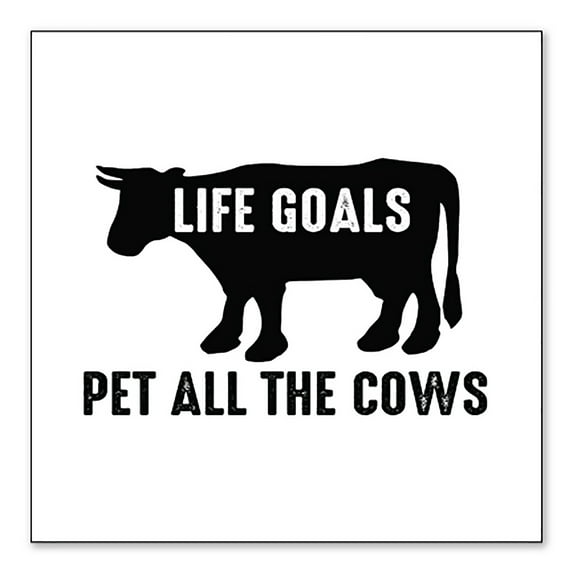 DistinctInk Custom Bumper Sticker - 4" x 4" Decorative Decal - White Background - Life Goals, Pet All The Cows