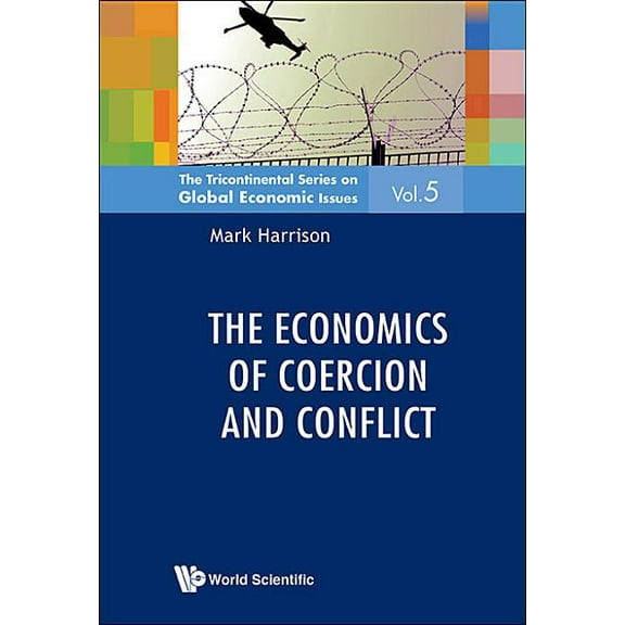 The Tricontinental Global Economic Issue The Economics of Coercion and Conflict, Book 5, (Hardcover)