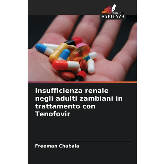 Insufficienza renale negli adulti zambiani in trattamento con Tenofovir, (Paperback)