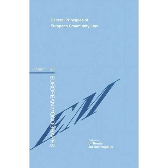 European Monographs Series Set General Principles of European Community Law, (Hardcover)