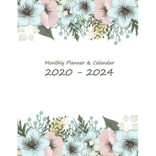 Monthly Planner & Calendar 2020-2024 : The Five-year 2020-2024 Planner