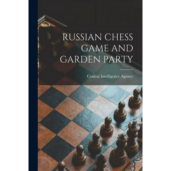 Russian Chess Game and Garden Party, (Paperback)