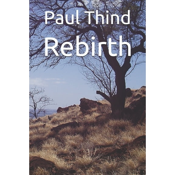 Rebirth Paperback 1084138549 9781084138544 Paul Thind