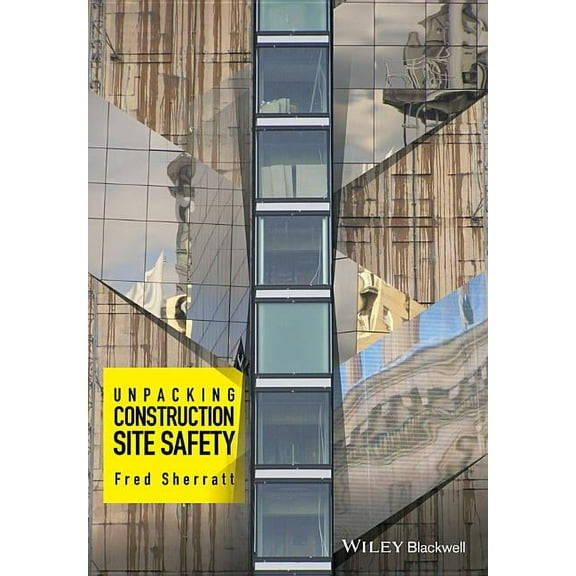 Unpacking Construction Site Safety, (Hardcover)