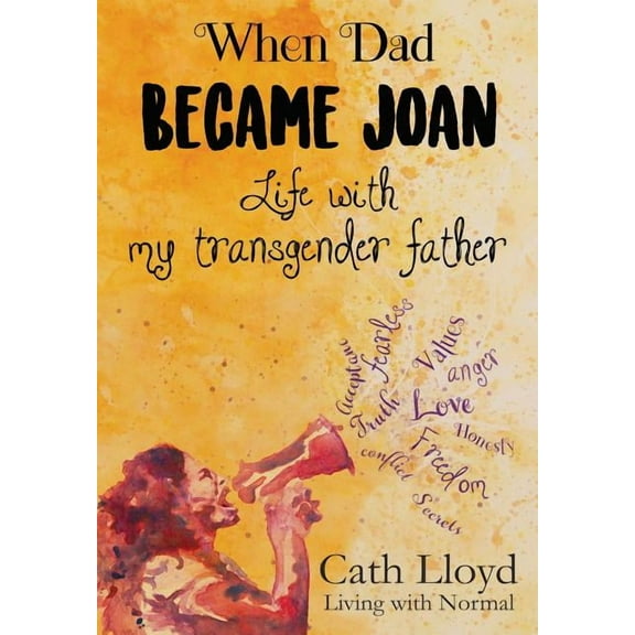When Dad Became Joan: Life with My Transgender Father, (Paperback)