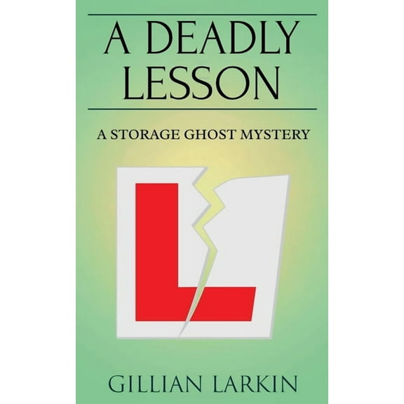 Storage Ghost Mysteries: A Deadly Lesson (Series #8) (Paperback)