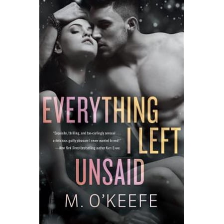 Pre-Owned Everything I Left Unsaid: A Novel (Paperback) 1101884487 9781101884485