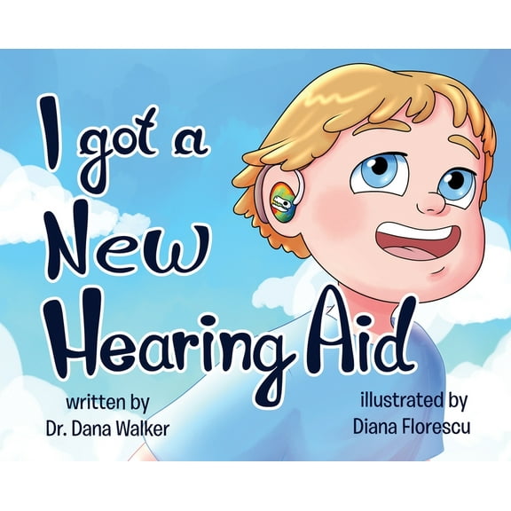 I Got a New Hearing Aid, (Hardcover)