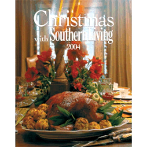 Christmas with Southern Living 2004 (Hardcover) by Editors of Southern Living Magazine