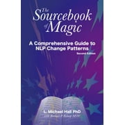 The Sourcebook of Magic: A Comprehensive Guide to Nlp Change Patterns, Used [Paperback]