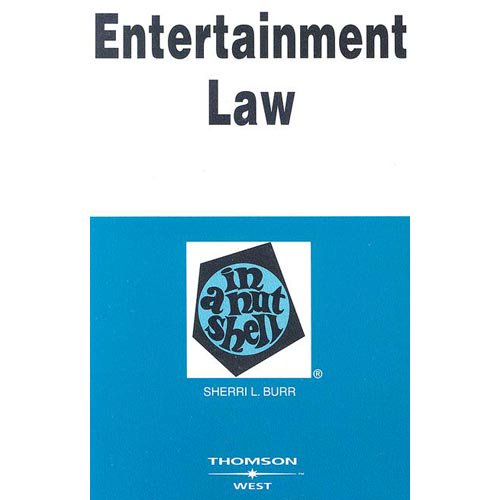 Entertainment Law: In a Nutshell (Nutshell Series), 9780314171764, 0314171762, Paperback, 2 edition