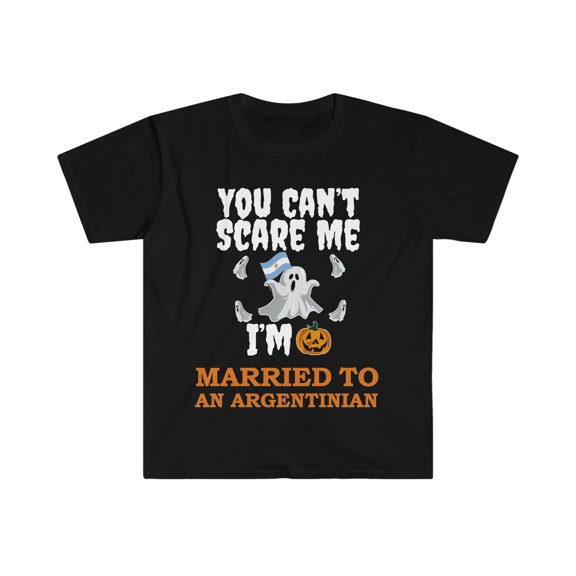 Can't scare me I'm Married to an Argentinian Halloween Unisex T-shirt S-3XL