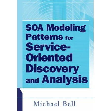 SOA Modeling Patterns for Service-Oriented Discovery and Analysis