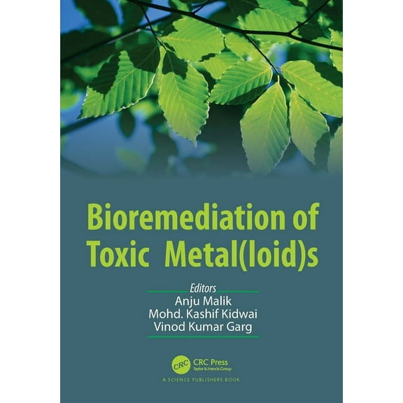 Bioremediation of Toxic Metal(loid)s, (Hardcover)