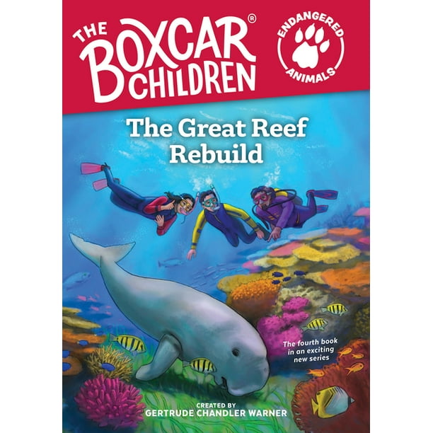 The Boxcar Children Endangered Animals: The Great Reef Rebuild : 4  (Paperback) 