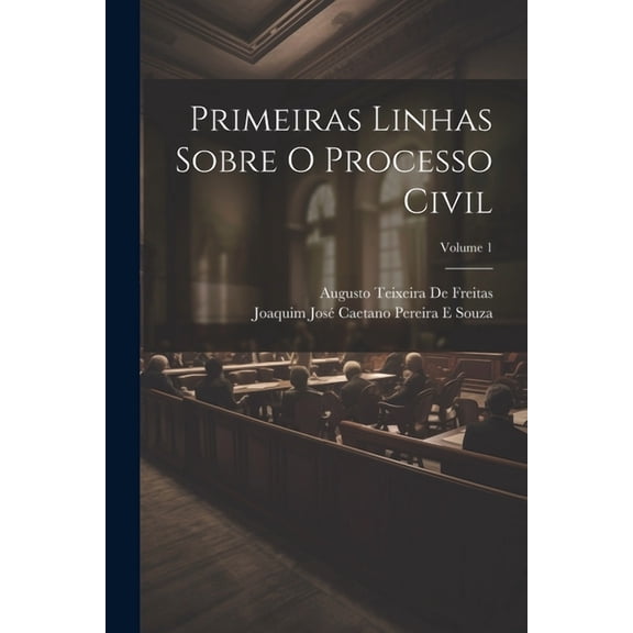 Primeiras Linhas Sobre O Processo Civil; Volume 1 (Paperback)