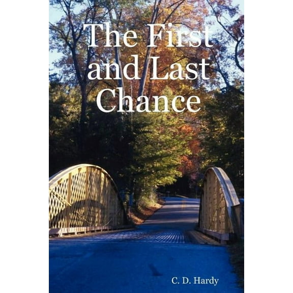 The First and Last Chance