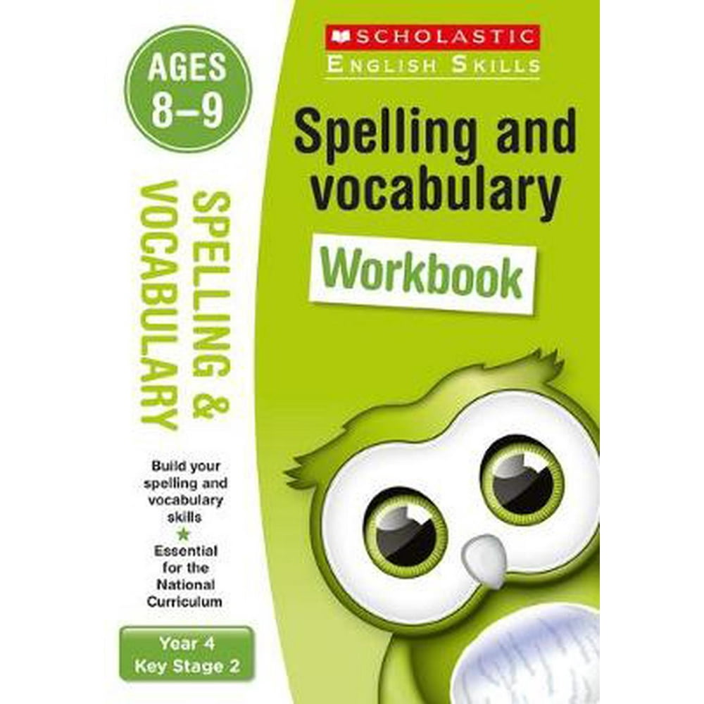 Spelling and Vocabulary Workbook (Year 4) (Scholastic English Skills