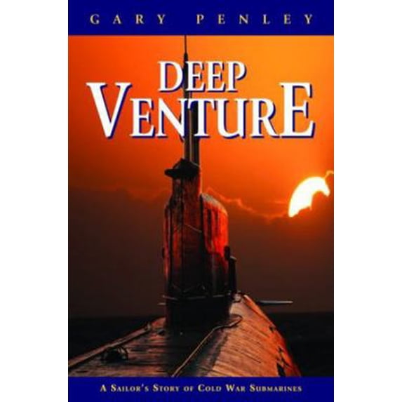 Pre-Owned Deep Venture: A Sailor's Story of Cold War Submarines (Hardcover) 1589808703 9781589808706