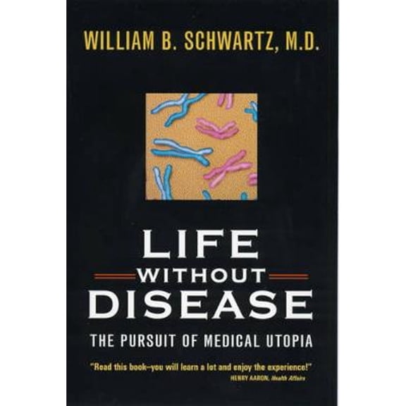 Pre-Owned Life without Disease: The Pursuit of Medical Utopia (Paperback) 0520221737 9780520221734