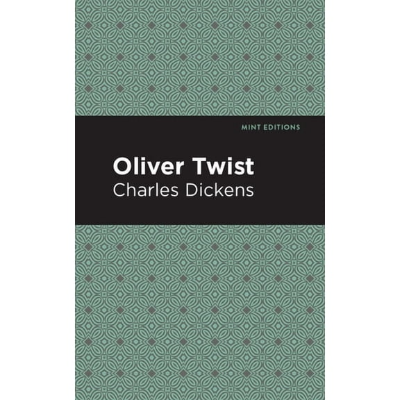 Mint Editions (Literary Fiction) Oliver Twist, (Hardcover)