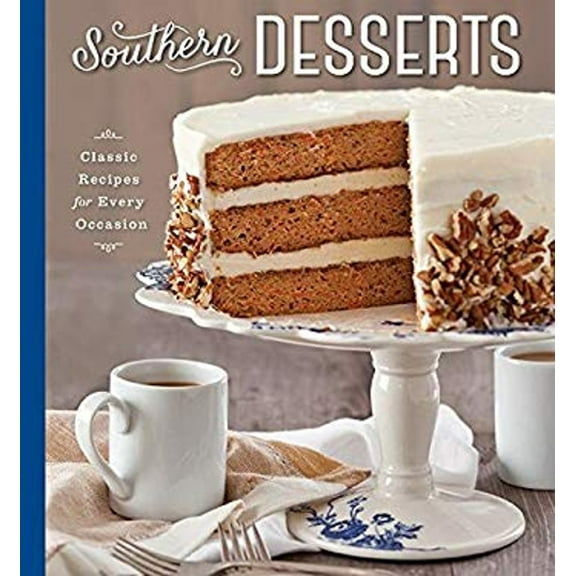 Pre-Owned Southern Desserts : Classic Recipes for Every Occasion (Hardcover) 9781940772097