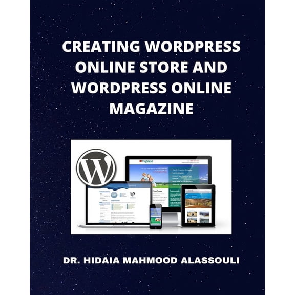 Creating Wordpress Online Store and Wordpress Online Magazine, (Paperback)