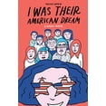 thumbnail image 1 of Pre-Owned I Was Their American Dream: A Graphic Memoir (Paperback) 0525575111 9780525575115, 1 of 1