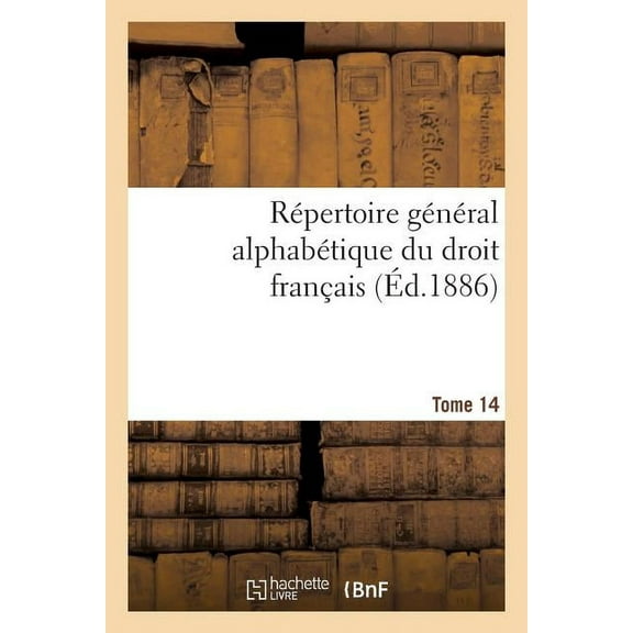 Sciences Sociales: Répertoire Général Alphabétique Du Droit Français Tome 14 (Paperback)