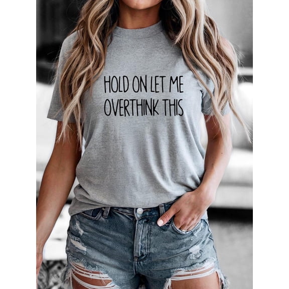 Let Me Overthink This Tee: Shirt Tshirt All Size S-5XL