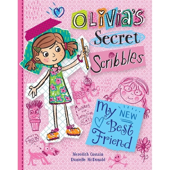 Olivia's Secret Scribbles My New Best Friend, (Paperback)