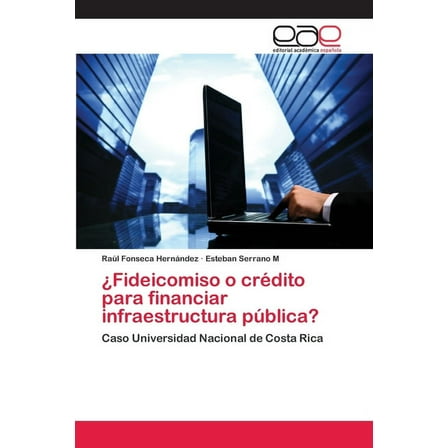 ¿Fideicomiso o crédito para financiar infraestructura pública? (Paperback)