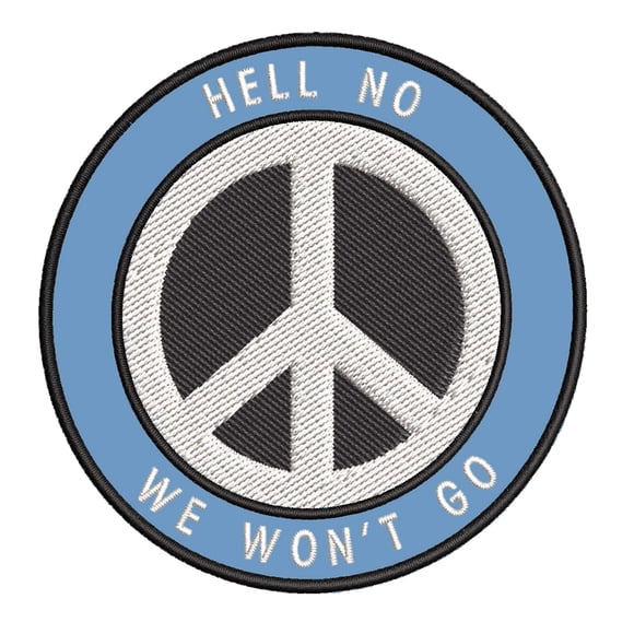 We Won't Go Peace Sign Embroidered Premium Patch DIY Iron/Sew-on Decorative Vacation Souvenir Travel Appliques Retro Vintage 1970's Peace Weed Love Heart Dove Surf Music Festival Karma Hippie Van