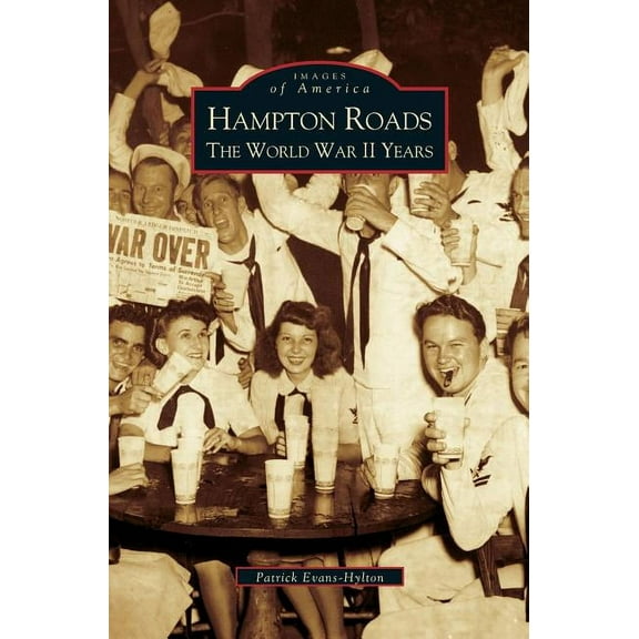 Hampton Roads: The World War II Years (Hardcover)