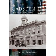 Gadsden: City of Champions (Hardcover)